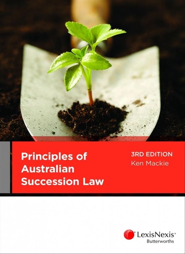 Cover Art for 9780409345315, Principles of Australian Succession Law, 3rd edition by Mackie