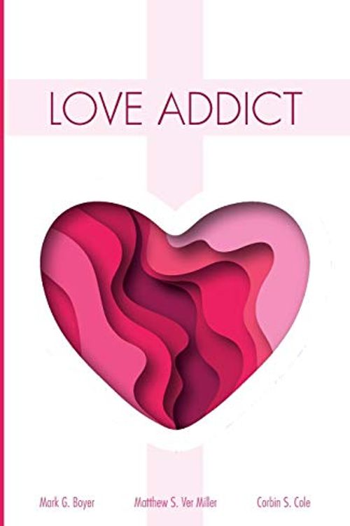 Cover Art for 9781532665899, Love Addict by Mark G. Boyer