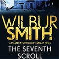 Cover Art for B07893WFHV, The Seventh Scroll: The Egyptian Series 2 (Egypt Series) by Wilbur Smith