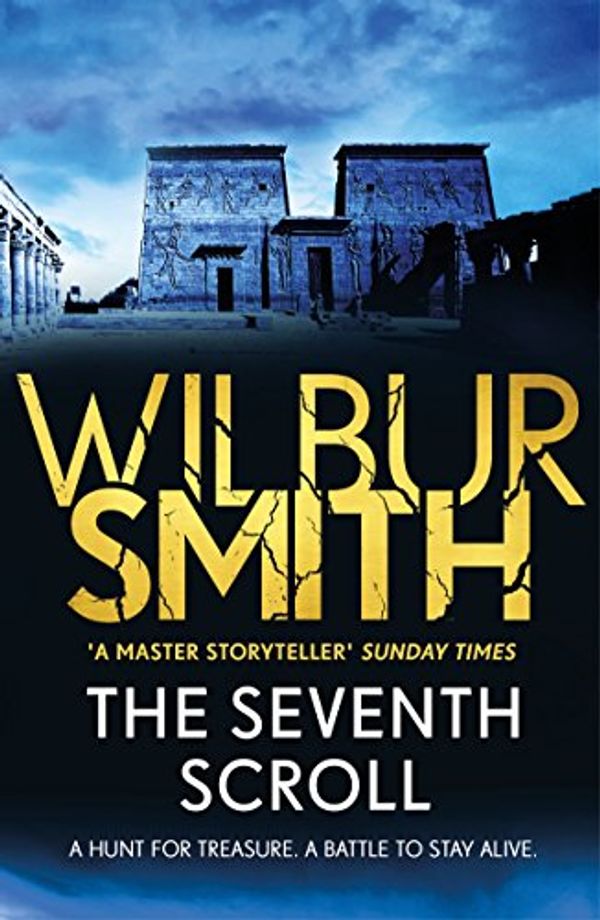 Cover Art for B07893WFHV, The Seventh Scroll: The Egyptian Series 2 (Egypt Series) by Wilbur Smith