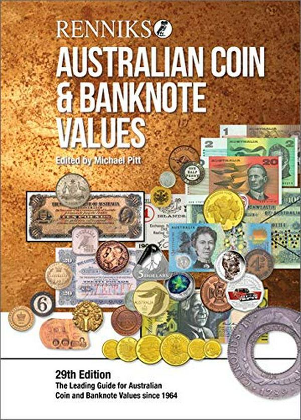 Cover Art for 9780987105752, Renniks Australian Coin & Banknote Values 29th Edition (HB): The Leading Guide for Australian Coin and Banknote Values Since 1964 by Michael Pitt