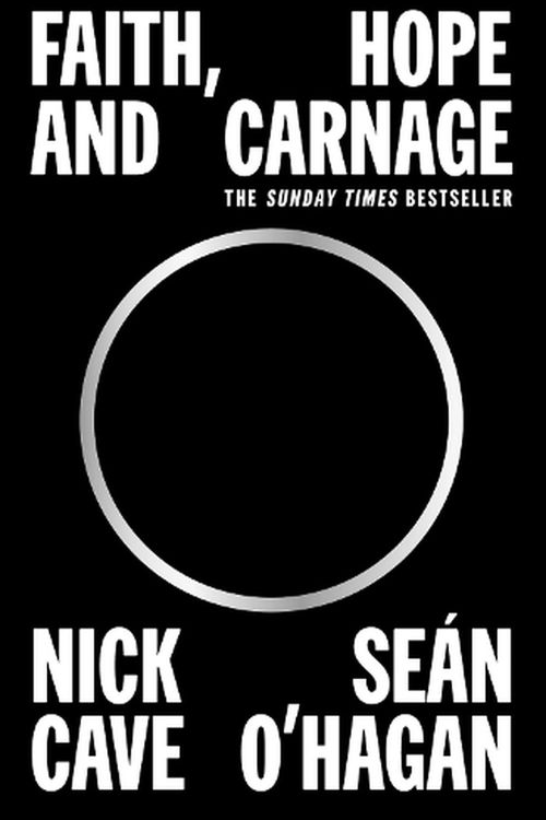 Cover Art for 9781838857684, Faith, Hope and Carnage by Nick Cave