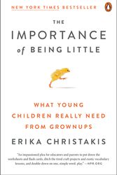 Cover Art for 9780143129981, The Importance of Being Little by Erika Christakis