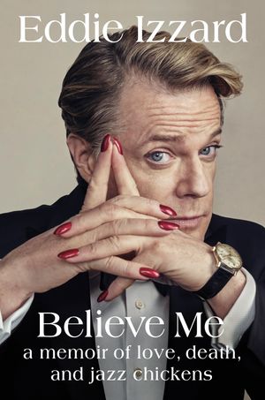Cover Art for 9780698405660, Believe Me by Eddie Izzard