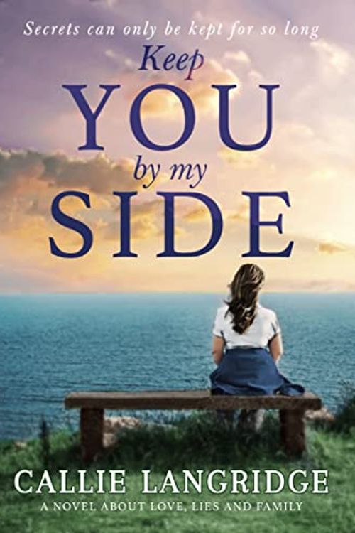 Cover Art for 9781912604876, Keep You By My Side by Callie Langridge