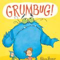 Cover Art for 9781783700523, Grumbug by Adam Stower
