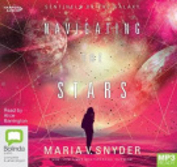 Cover Art for 9781460799376, Navigating The Stars by Maria V. Snyder