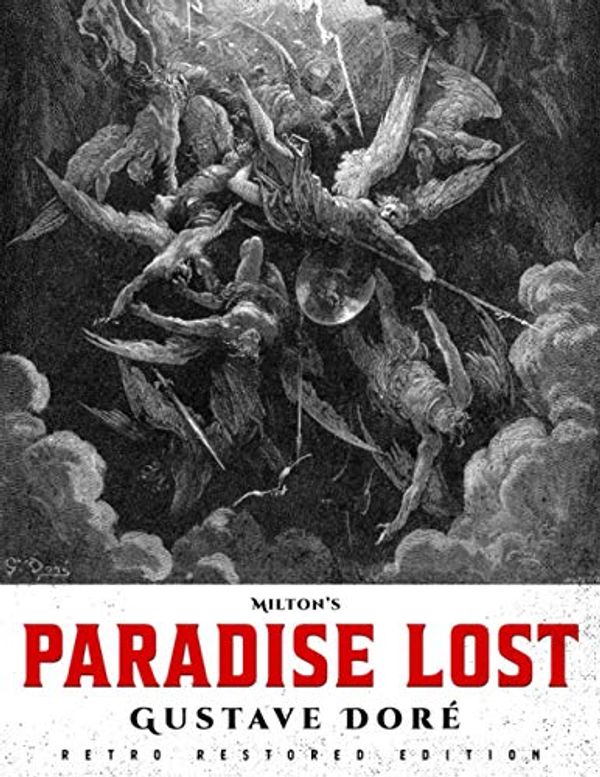 Cover Art for 9781592180851, Milton's Paradise Lost: Gustave DorĂ© Retro Restored Edition by John Milton