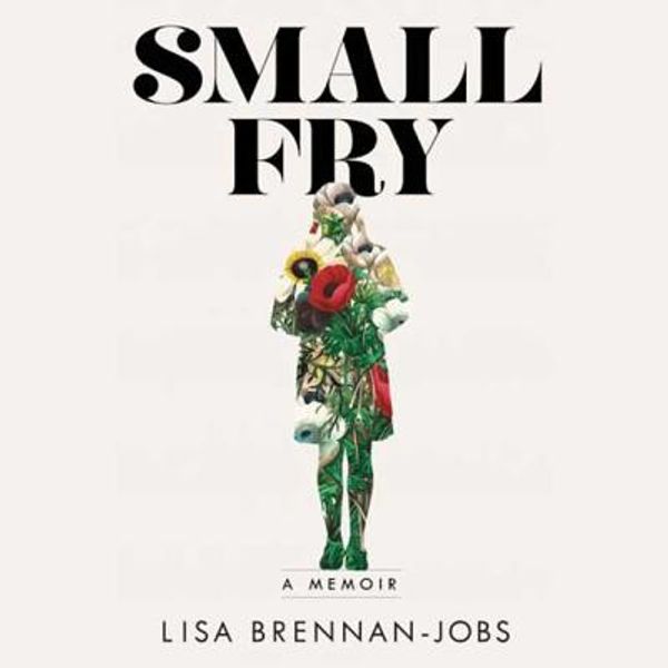 Cover Art for 9781982538651, Small Fry: A Memoir by Lisa Brennan-Jobs