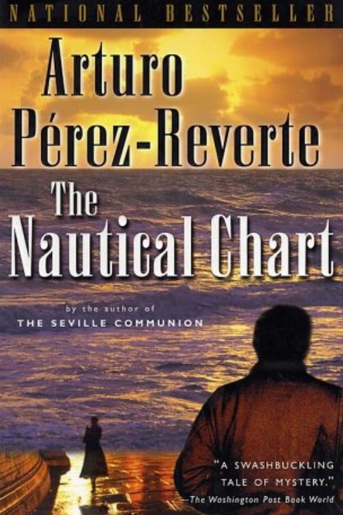 Cover Art for 9780156013055, The Nautical Chart by Arturo Perez-Reverte