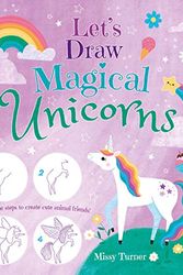 Cover Art for 9781488976988, How to Draw Magical Unicorns by Arcturus Publishing Limited Arcturus Publishing Limited