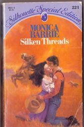 Cover Art for 9780373092215, Silken Threads (Silhouette Special Edition No. 221) by Monica Barrie