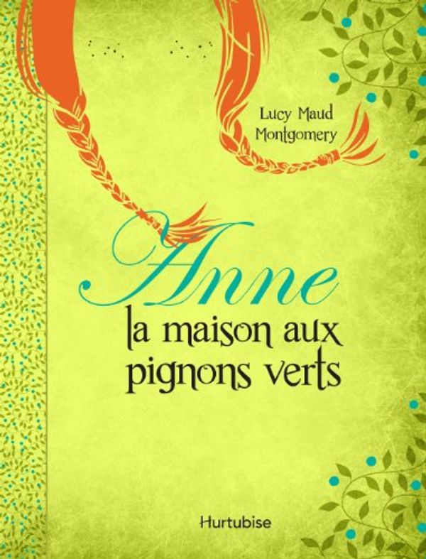 Cover Art for 9782897232993, Anne la maison aux pignons verts by Anne Rooney, André Gagnon, Lucy Maud Montgomery