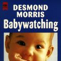 Cover Art for 9783453092136, Babywatching by Desmond Morris