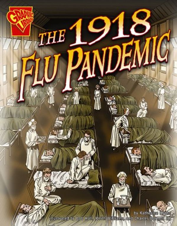 Cover Art for 9781429601580, The 1918 Flu Pandemic by Krohn, Katherine