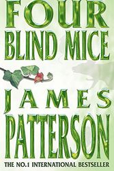 Cover Art for 9780747263494, Four Blind Mice by James Patterson