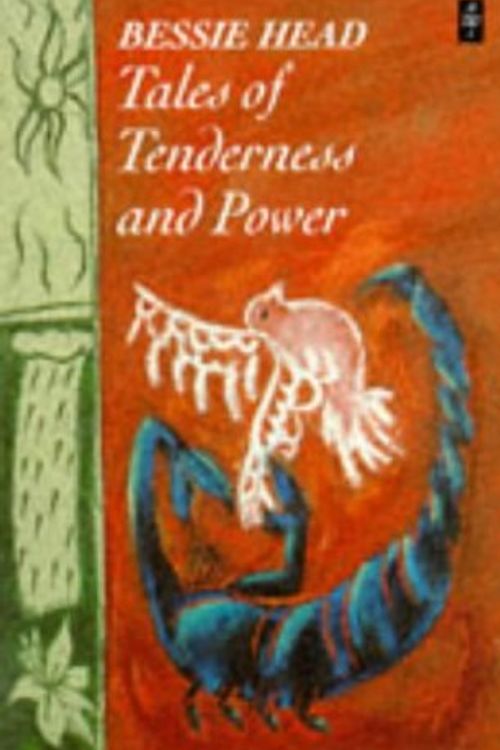 Cover Art for 9780435905798, Tales of Tenderness and Power by Bessie Head