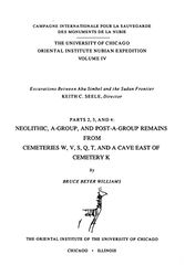 Cover Art for 9780918986542, Excavations between Abu Simbel and the Sudan Frontier: Parts 2, 3, and 4: Neolithic, A-Group, and Post A-Group Remains from Cemeteries W, V, S, Q, T, and a Cave East of Cemetery K by Bruce B. Williams