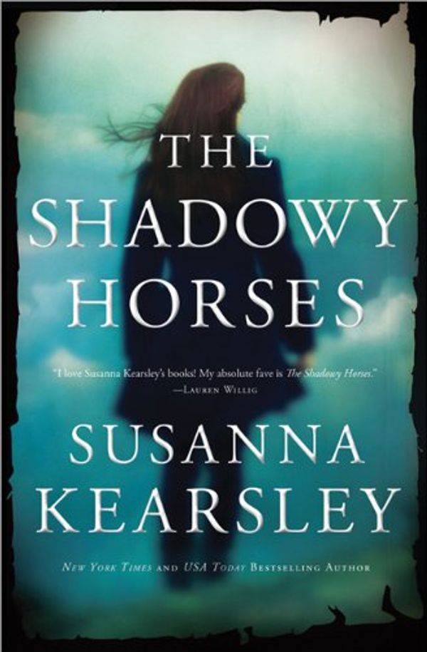 Cover Art for 9781402258701, The Shadowy Horses by Susanna Kearsley