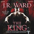 Cover Art for B01BBRMSSM, The King: A Novel of the Black Dagger Brotherhood by J. R. Ward