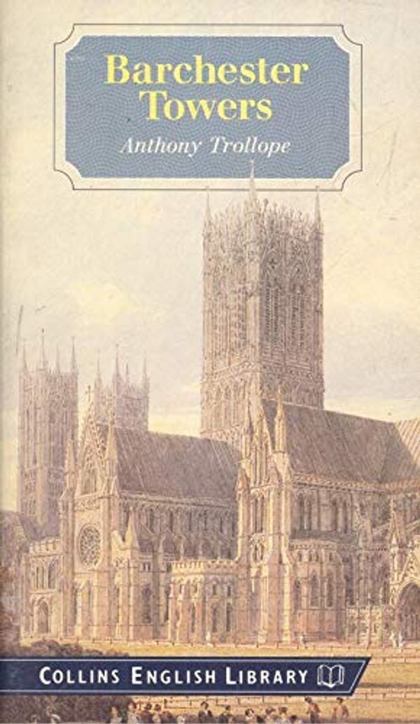 Cover Art for 9780003702927, Barchester Towers by Anthony Trollope