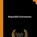 Cover Art for 9780353038165, Negotiable Instruments by Robert McKee Bashford