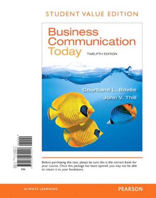 Cover Art for 9780132972017, Business Communication Today, Student Value Edition by Courtland Bovee