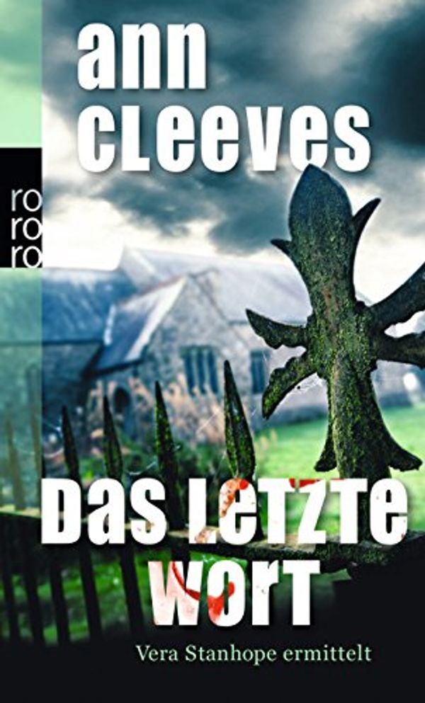 Cover Art for 9783499259050, Das letzte Wort by Ann Cleeves