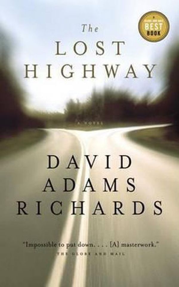 Cover Art for 9780385664974, The Lost Highway by David Adams Richards