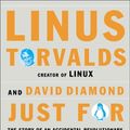 Cover Art for 9780066620725, Just for Fun: The Story of an Accidental Revolutionary by Linus Torvalds, David Diamond