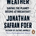 Cover Art for 9780241984925, We are the Weather by Jonathan Safran Foer