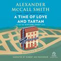 Cover Art for 9781664736672, A Time of Love and Tartan by Alexander McCall Smith