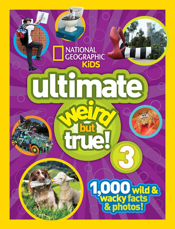 Cover Art for 9781426320682, National Geographic Kids Ultimate Weird But True 3 by National Geographic Kids