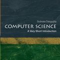 Cover Art for 9780198733461, Computer Science: A Very Short Introduction (Very Short Introductions) by Subrata Dasgupta