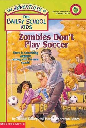 Cover Art for 9780613003254, Zombies Don't Play Soccer by Marcia T. Jones, Debbie Dadey