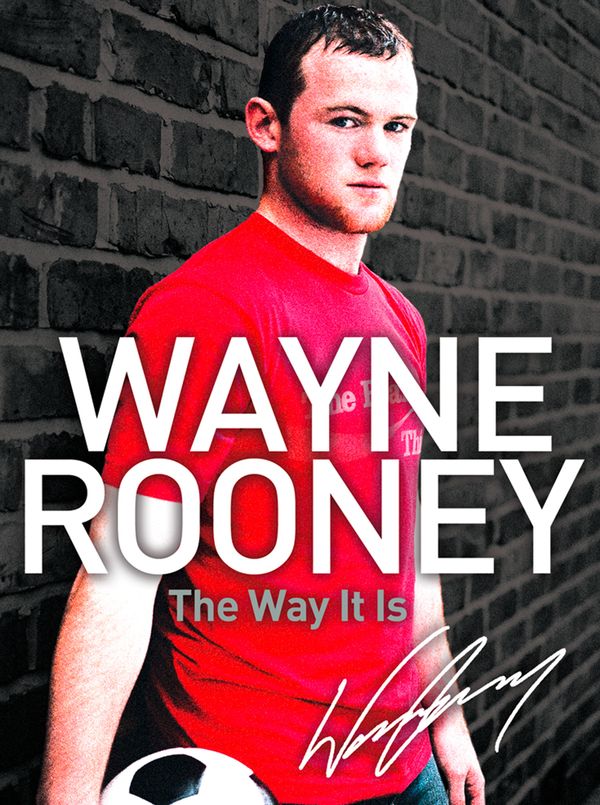Cover Art for 9780007319930, Wayne Rooney: The Way It Is by Wayne Rooney