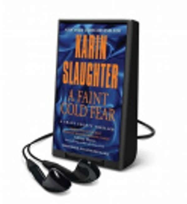 Cover Art for 9781467697132, A Faint Cold Fear by Karin Slaughter