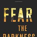 Cover Art for 9780312622954, Fear the Darkness by Becky Masterman
