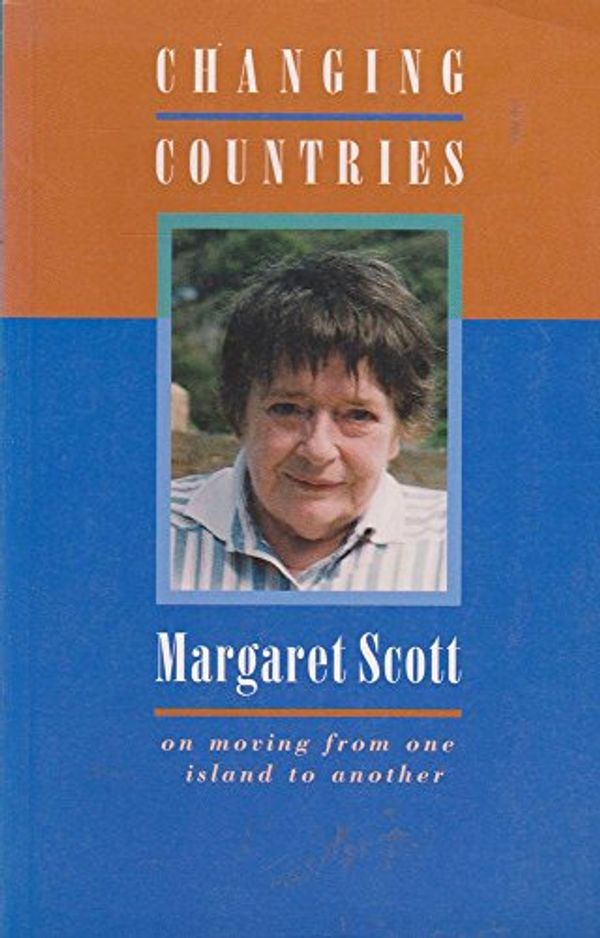Cover Art for 9780733308130, Changing Countries : Om Moving from One Island to Another by Margaret Scott