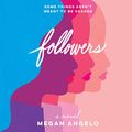 Cover Art for 9781094097442, Followers: Library Edition by Megan Angelo