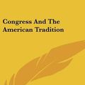 Cover Art for 9781104852177, Congress and the American Tradition by James Burnham