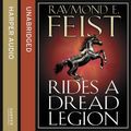 Cover Art for 9780007316533, Rides a Dread Legion by Raymond E. Feist