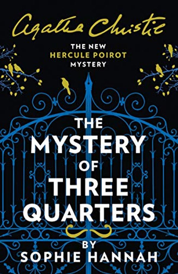 Cover Art for B079KKJHMM, The Mystery of Three Quarters: The New Hercule Poirot Mystery by Sophie Hannah