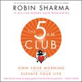 Cover Art for 9781443457996, The 5 Am Club by Robin Sharma, Adam Verner