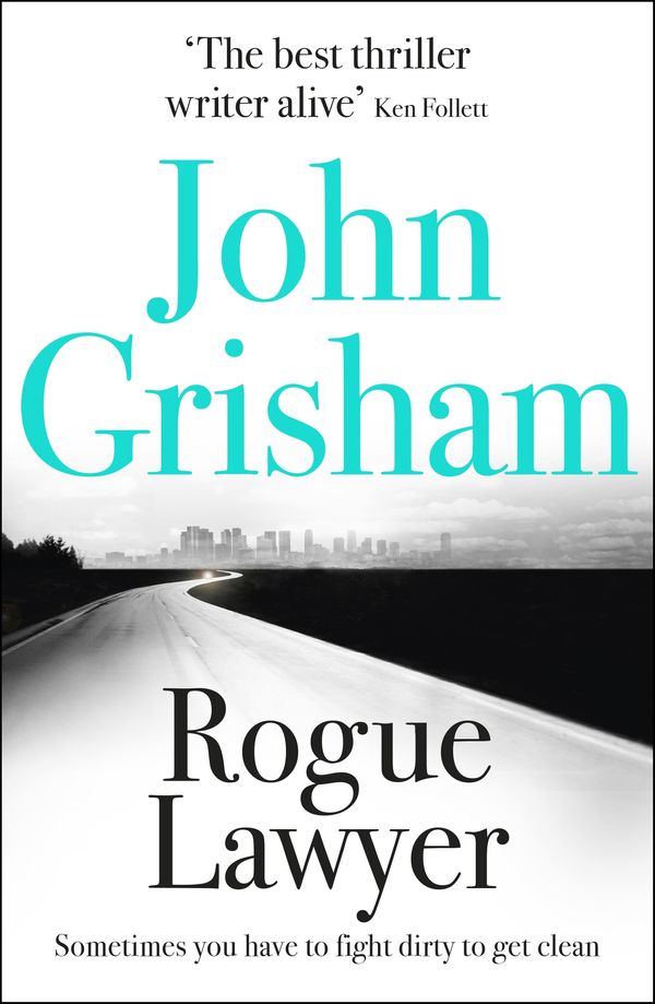 Cover Art for 9781473622883, Rogue Lawyer by John Grisham