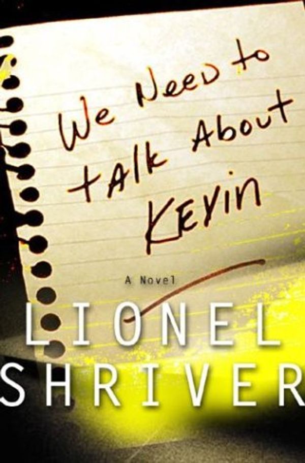 Cover Art for 9781582432687, We Need to Talk About Kevin by Lionel Shriver
