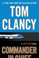 Cover Art for 9781101988817, Tom Clancy Commander in Chief by Mark Greaney
