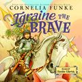Cover Art for 9780739356180, Igraine the Brave by Cornelia Funke