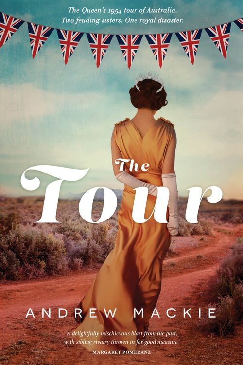 Cover Art for 9781760890230, The Tour by Andrew Mackie