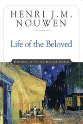 Cover Art for 9780824519865, Life of the Beloved: Spiritual Living in a Secular World by Henri J. M. Nouwen
